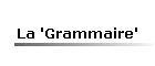 La 'Grammaire'