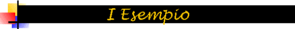 I Esempio