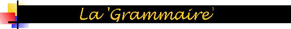 La 'Grammaire'